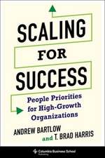 Scaling for Success – People Priorities for High–Growth Organizations