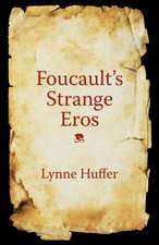 Foucault′s Strange Eros