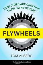 Flywheels – How Cities Are Creating Their Own Futures