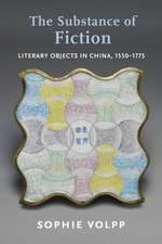 The Substance of Fiction – Literary Objects in China, 1550–1775