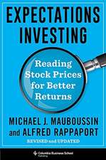 Expectations Investing – Reading Stock Prices for Better Returns, Revised and Updated