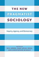 The New Pragmatist Sociology – Inquiry, Agency, and Democracy