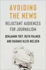 Avoiding the News – Reluctant Audiences for Journalism