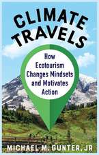 Climate Travels – How Ecotourism Changes Mindsets and Motivates Action