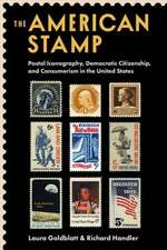 The American Stamp – Postal Iconography, Democratic Citizenship, and Consumerism in the United States