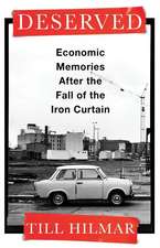 Deserved – Economic Memories After the Fall of the Iron Curtain