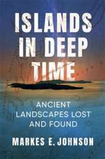 Islands in Deep Time – Ancient Landscapes Lost and Found