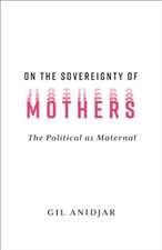 On the Sovereignty of Mothers