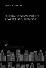 Federal Reserve Policy Reappraised, 1951-1959