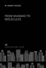 From Miasmas to Molecules