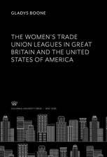 The Women¿S Trade Union Leagues in Great Britain and the United States of America