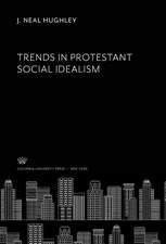 Trends in Protestant Social Idealism