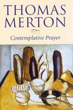 Merton, T: Contemplative Prayer