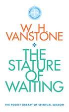 The Stature of Waiting