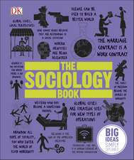 The Sociology Book: Big Ideas Simply Explained