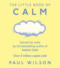 The Little Book Of Calm: The Two Million Copy Bestseller