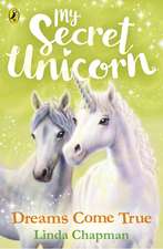 My Secret Unicorn: Dreams Come True