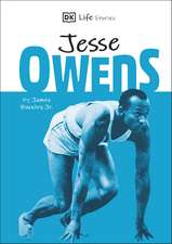 DK Life Stories Jesse Owens: Amazing people who have shaped our world