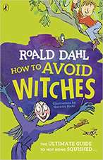 Dahl, R: How To Avoid Witches