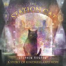 The Station Cat: A Story of Kindness and Hope