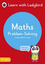 Maths Problem-Solving: A Learn with Ladybird Activity Book 5-7 years