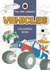 Fun With Ladybird: Colouring Book: Vehicles