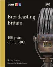 Broadcasting Britain: 100 Years of the BBC