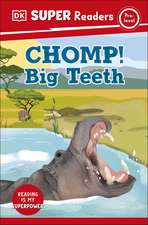 Dk: DK Super Readers Pre-Level Chomp! Big Teeth