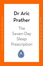 The Seven-Day Sleep Prescription