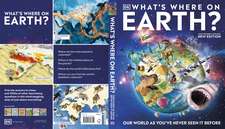 What's Where on Earth?: Our World As You've Never Seen It Before