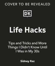 Life Hacks, Tips and Tricks