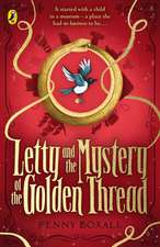 Letty and the Mystery of the Golden Thread