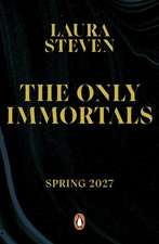 The Only Immortals