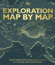 Exploration Map by Map: From Migrations and Encounters to Voyages and Discoveries