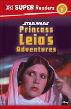 DK Super Readers Level 1 Star Wars Princess Leia's Adventures