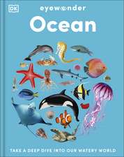 Eyewonder Ocean: Take a Deep Dive Into Our Watery World