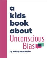 A Kids Book About Unconscious Bias