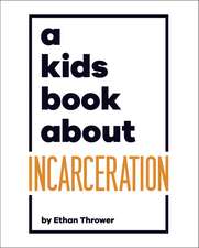 A Kids Book About Incarceration