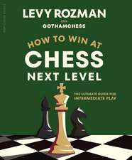 How to Win at Chess, Next Level