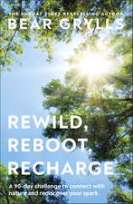 Rewild, Reboot, Recharge