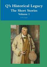 Q's Historical Legacy The Short Stories Volume 1