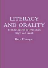 Literacy and Orality Technological Determinists Large and Small