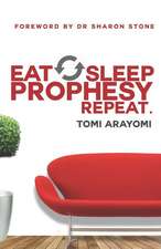 Eat, Sleep, Prophesy, Repeat