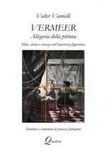 VERMEER, ALLEGORIA DELLA PITTURA, Mito, storia e scienza nell'esperienza figurativa