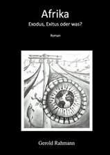 Afrika - Exodus, Exitus oder was?