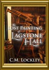 The Lost Painting of Lagstone Hall