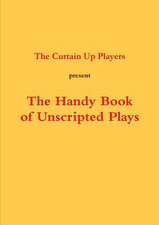 The Handy Book of Unscripted Plays