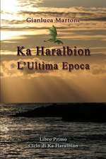 Ka Haralbion L'Ultima Epoca