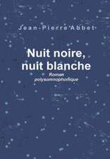 Nuit noire, nuit blanche