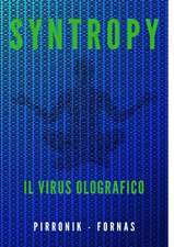 SYNTROPY il virus olografico